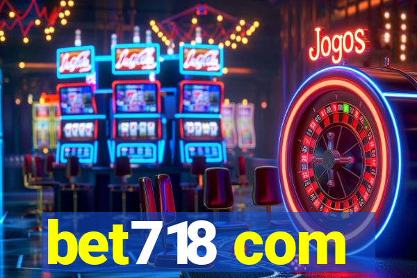 bet718 com